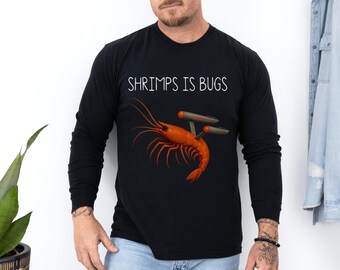 Camiseta de manga larga "Camarones son insectos", camiseta de meme de ciencia ficción