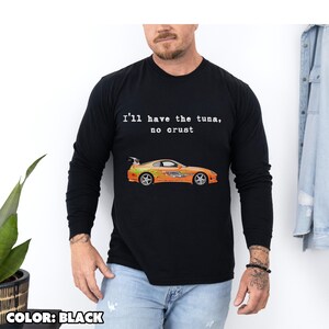 Tuna No Crust Long Sleeve Tee, JDM Car Meme Shirt