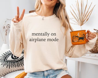 Geistig im Flugzeug-Modus-Langarm-Komfort-Farben-T-Shirt