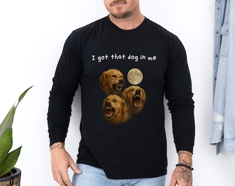 Divertida camiseta de manga larga de golden retriever. Meme "Llevo ese perro dentro de mí".