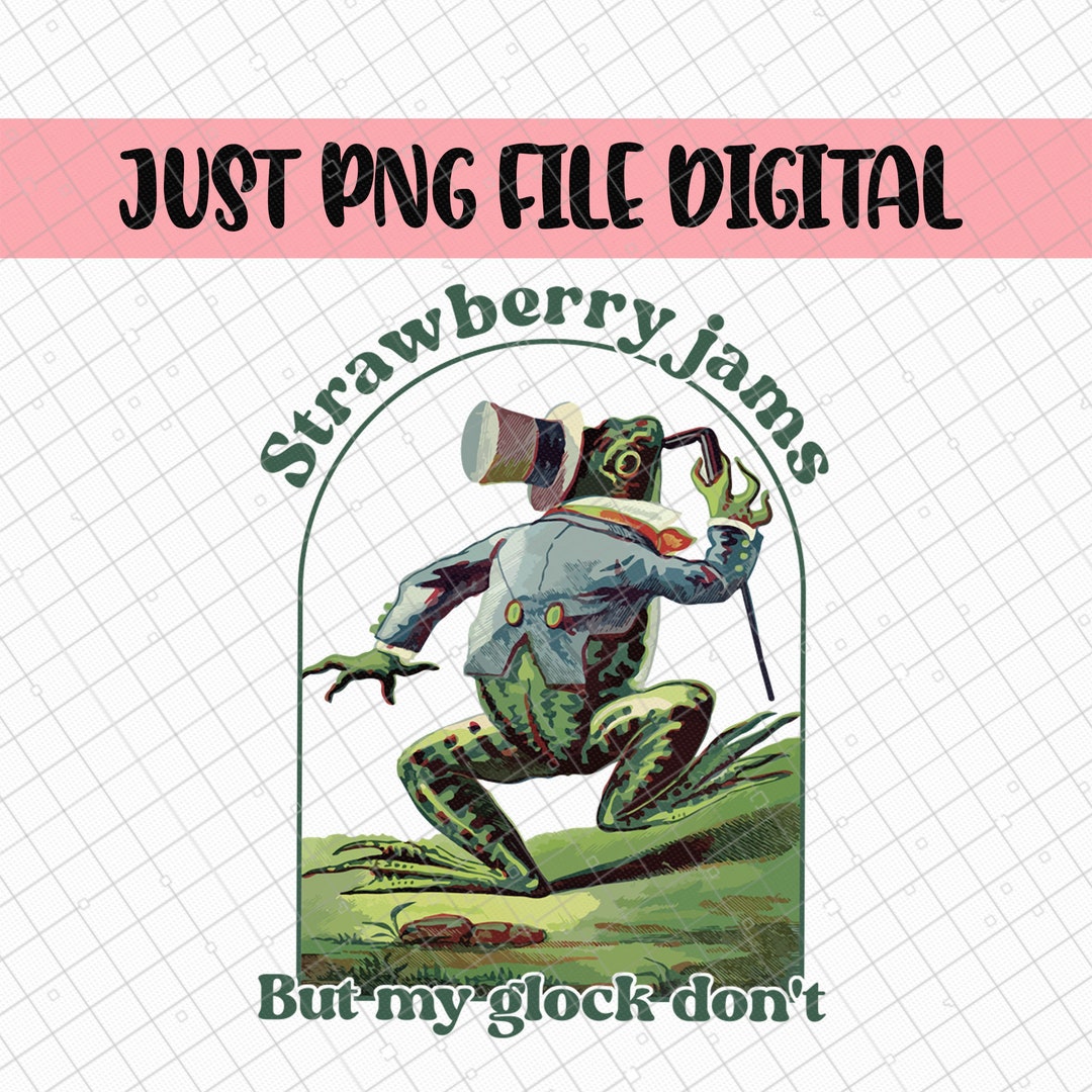 Strawberry Jams but My Glock Don't Png, Funny Design Png, Meme Men