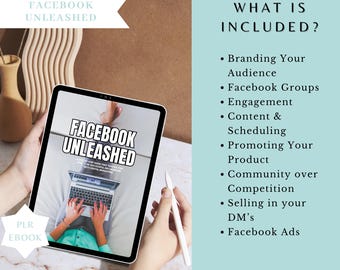 May include: A digital product cover with a laptop and a person using it. The cover is titled "Facebook Unleashed: A Step-by-Step Guide That Teaches You How to Be Successful in Facebook Marketing". The text "PLR Ebook" is in the bottom left corner. The text "What is Included?" is in the top right corner with a list of bullet points: Branding Your Audience, Facebook Groups, Engagement, Content & Scheduling, Promoting Your Product, Community over Competition, Selling in your DM's, Facebook Ads. The text "Step-by-Step Guide | Done-for-You Guide Digital Product | Grow Your Digital Marketing Business with Facebook" is at the bottom of the image.