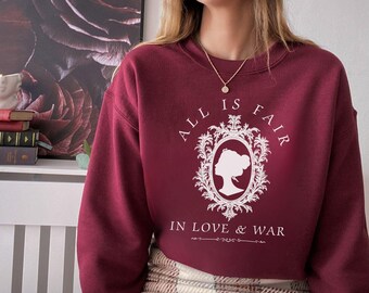 Sweat-shirt Régence| Émission de télévision| Drame d&#39;époque| Society Papers| La tonne| Cadeaux livresques| Chemise livresque | Universités légères| Tout est juste dans l&#39;amour et la guerre