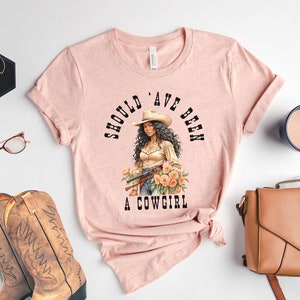 Black Cowgirl Shirt| Should Ave Been A Cowgirl|Black Cowgirl Shirt| African American Cowgirl| Melanin Cowgirls| Black Western| Black Rodeo