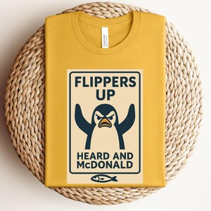 Penguins Flippers Up T Shirt|Penguins Against Tariffs|Penguins Resist|Funny Penguin Memes Shirt|Funny Tariff Memes|Heard and McDonald Island