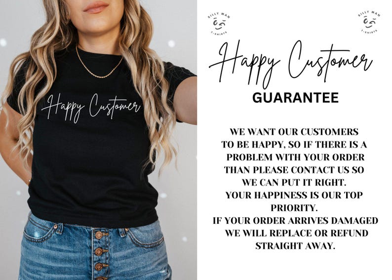 May include: Black t-shirt with the words "Happy Customer" in a cursive font. The shirt is paired with blue denim shorts. The image also includes text about a customer satisfaction guarantee.