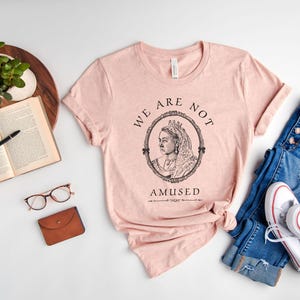 Queen Victoria Shirt|Coquette Shirt|Victorian Gift for Anglophiles|Whimsical British Shirt|British Gifts|Vintage Style|We Are Not Amused image 5