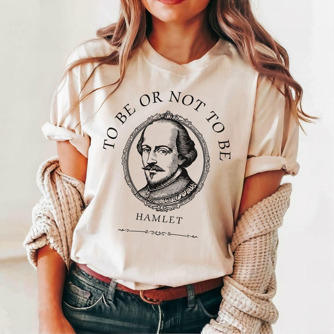 Hamlet T-shirt | Shakespeare Quote, Book Lover Gift - Etsy