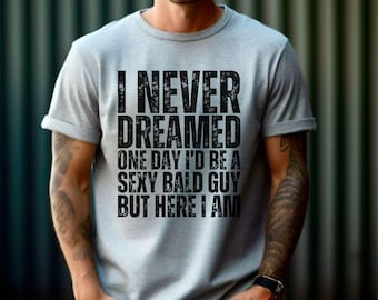 Bald Guy Tshirt| Funny Mens Shirt| Bald Shirt| Sarcastic Shirt| Funny T Shirt| Funny Gifts for Him| Humor Shirt| Gift for Husband|Pun Shirts