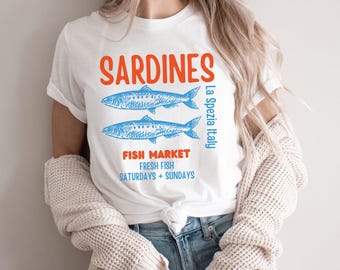 Sardine Shirt|Fisherman Aesthetic|Italy Vacation Shirt|Sardine Gift|Ocean Shirt|Nautical Shirt|Trendy Shirt|Coastal Aesthetic|Foodie Shirt