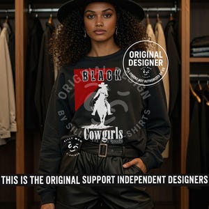 Black Cowgirl Shirt|Black Cowgirls Sweatshirt|Melanin Cowgirls|Black Rodeo|Black Western|Melanin Sweatshirt|Black History|Black Heritage