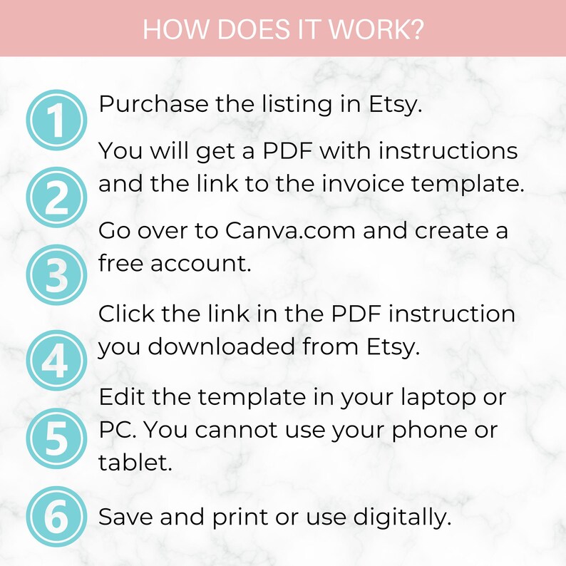 May include: A numbered list of instructions on a white background with a pink header that says "HOW DOES IT WORK?"  The instructions explain how to purchase and use a digital invoice template.  The instructions are numbered 1 through 6.