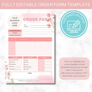May include: A pink and white order form template with floral accents. The form includes sections for customer information, items, delivery, payment, and amount. It also includes a notes section and a thank you message. The text "Customize in Canva" is in a blue circle with a white pencil icon.