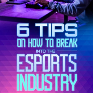 Puede incluir: Un jugador con auriculares está sentado frente a un ordenador jugando a un videojuego. El texto de la imagen dice "6 consejos sobre cómo entrar en la industria de los esports".