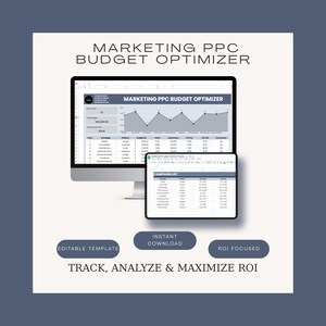 May include: A digital marketing template displayed on a computer monitor and tablet. The text on the screen reads "MARKETING PPC BUDGET OPTIMIZER." Additional text includes "EDITABLE TEMPLATE," "INSTANT DOWNLOAD," and "ROI FOCUSED."