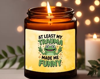 Funny Trauma Humor Candle: Sarcastic Mental Health Gift.