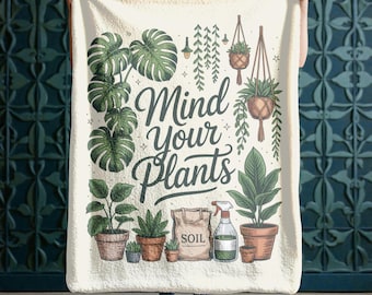 Mind Your Plants Throw Blanket, Plant Lover Gift, Monstera Botanical Fleece.