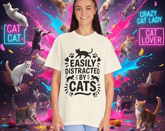 Easily Distracted by Cats Shirt, Funny Cat Lover Unisex Tee.