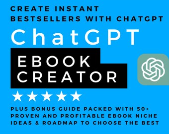 ChatGPT AI eBook Creator Prompt for Writing Digital Downloads, Etsy Passive Income Digital Product Ideas eBook to Make Money Online