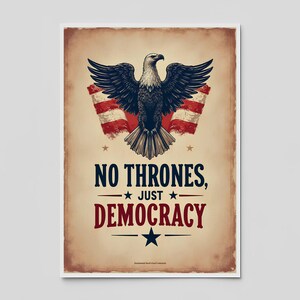 No thrones Just Democracy Protest Sign, Protest Sign for Freedom and Democracy, Anti-Trump Protest Poster Sign For March, Fascism Protest