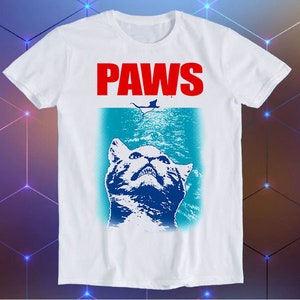Paws Cat Kitten Parody Drawing Art Slogan Joke Tee Meme Movie Music Cool Funny Gift T Shirt E277