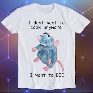 I Don't Want To Cook Anymore I Want To Die Mouse Rat Wierd Saying Sarcastic Geek Style Art Drawing Anime Meme Cool Funny Gift T Shirt E878