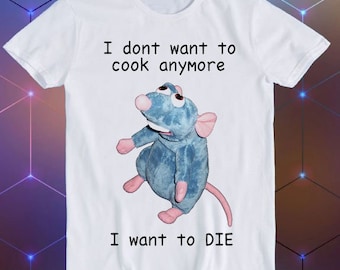 I Don&#39;t Want To Cook Anymore I Want To Die Mouse Rat Wierd Saying Sarcastic Geek Style Art Drawing Anime Meme Cool Funny Gift T Shirt E878