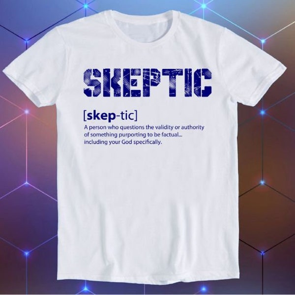 Skeptic Meaning Conspiracy Theory UFO Gaming Gamer Novelty Saying Funny Gift T Shirt E695