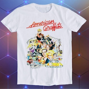 American Graffiti 70s Retro Movie Poster Best Seller Funny Meme Men Women Fashion Top Retro Gift Tee T Shirt E1464