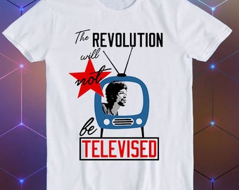 The Revolution Will Not Be Televised Jazz Soul Gil Scott Heron Tee Meme Movie Music Cool Funny Gift T Shirt E334