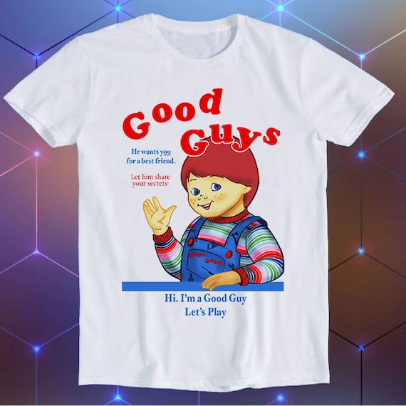 Good Guys Chucky Childs Play Horror Cult 80s Film Parody Drawing Art Slogan Joke Tee Meme Movie Music Cool Funny Gift T Shirt E167 Etsy