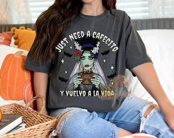 Comfort Colors Halloween Shirt, Spooky Latina Halloween Shirt, Coffee Lover Shirt, Y Vuelva La Vida, Just Need Cafecito
