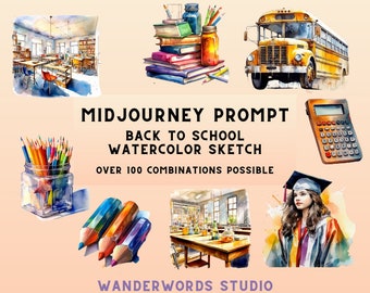 Midjourney Prompt for back to school watercolor illustration sketch clipart, Midjourney Prompts for school supplies Creator, Highly Tested