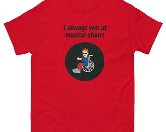 Funny Disabled I Always Win at Musical Chairs T-shirt UK