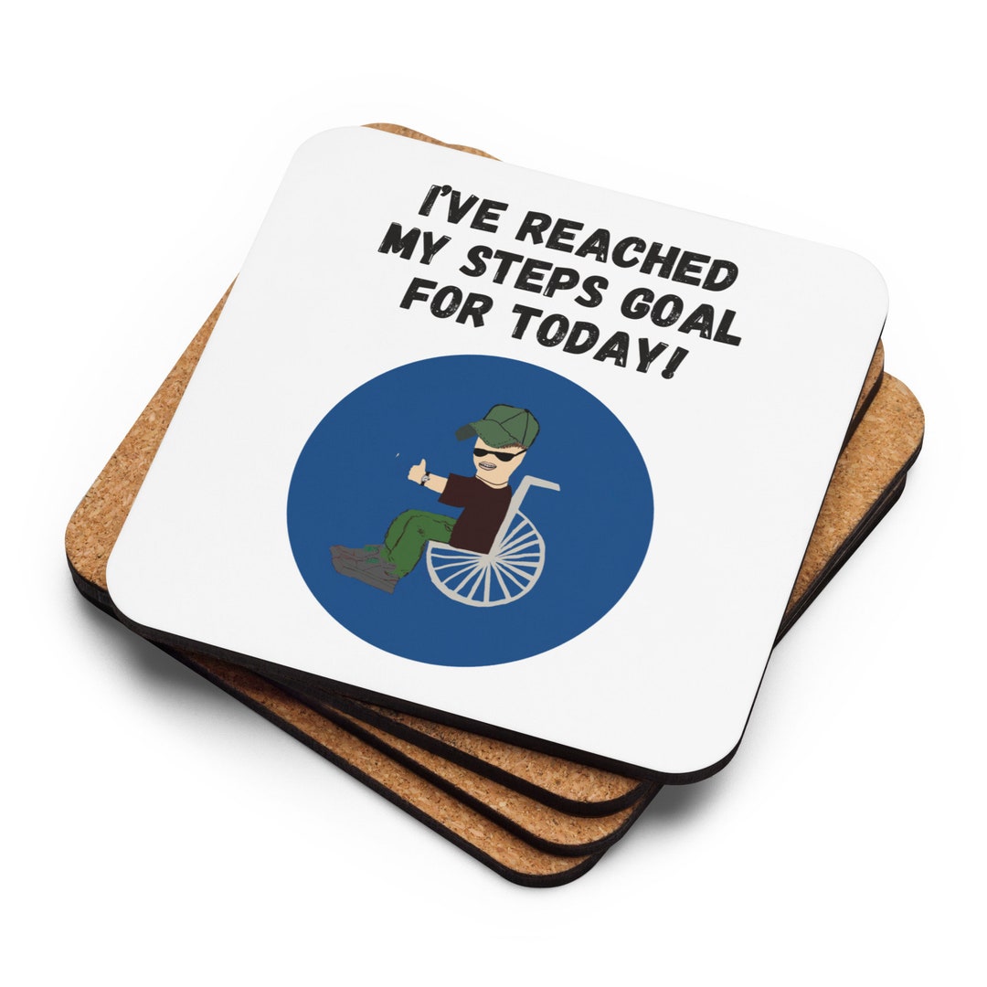 Step R Funny Funny Disabled I've Reached My Steps Goal for Today Coaster - Etsy