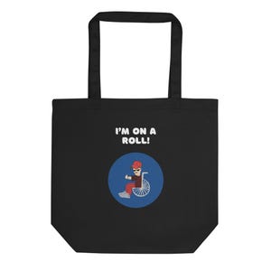 Funny Disabled I&#39;m On A Roll Tote Bag
