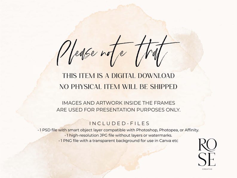 May include: Cream-colored digital download announcement with the text "Please note that THIS ITEM IS A DIGITAL DOWNLOAD NO PHYSICAL ITEM WILL BE SHIPPED." Includes file types: PSD, JPG, and PNG. The Rose Creative logo is in the bottom right corner.