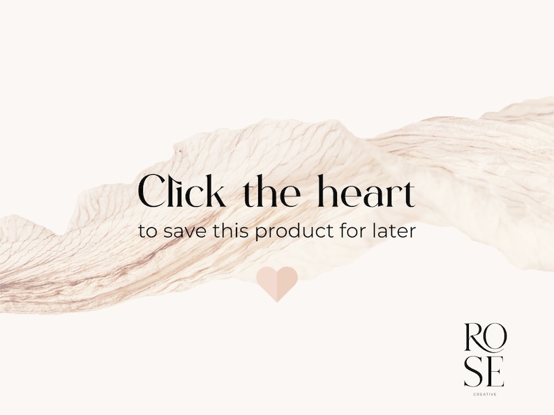May include: A light beige background with a textured, flowing fabric design in shades of beige and cream. Text reads "Click the heart to save this product for later" with a pink heart icon. The Rose Creative logo is at the bottom.