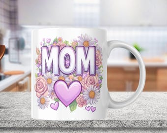 Mother's Day Mug Wrap, Mug Wrap for Mom, Floral Mom Mug, 11oz and 15oz Mom Mug, Mom Day Mug Wrap, Sublimation Design, Digital Download PNG