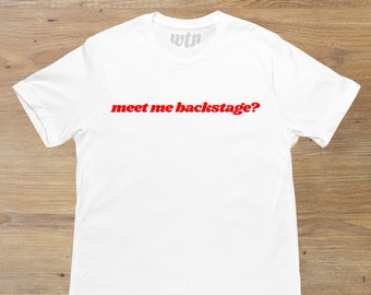 Trefft mich Backstage? Y2K Iconic Classic Unisex T-Shirt aus schwerer Baumwolle, kultiger Slogan, 90er Jahre Ästhetischer Vintage T-Shirt Trending Print