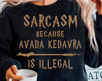 Sarcasmo porque Avada Kedavra es ilegal svg, sarcasmo es mejor png, varita mágica png, mortífago png, bruja malvada o mago png, Avada Kedavra
