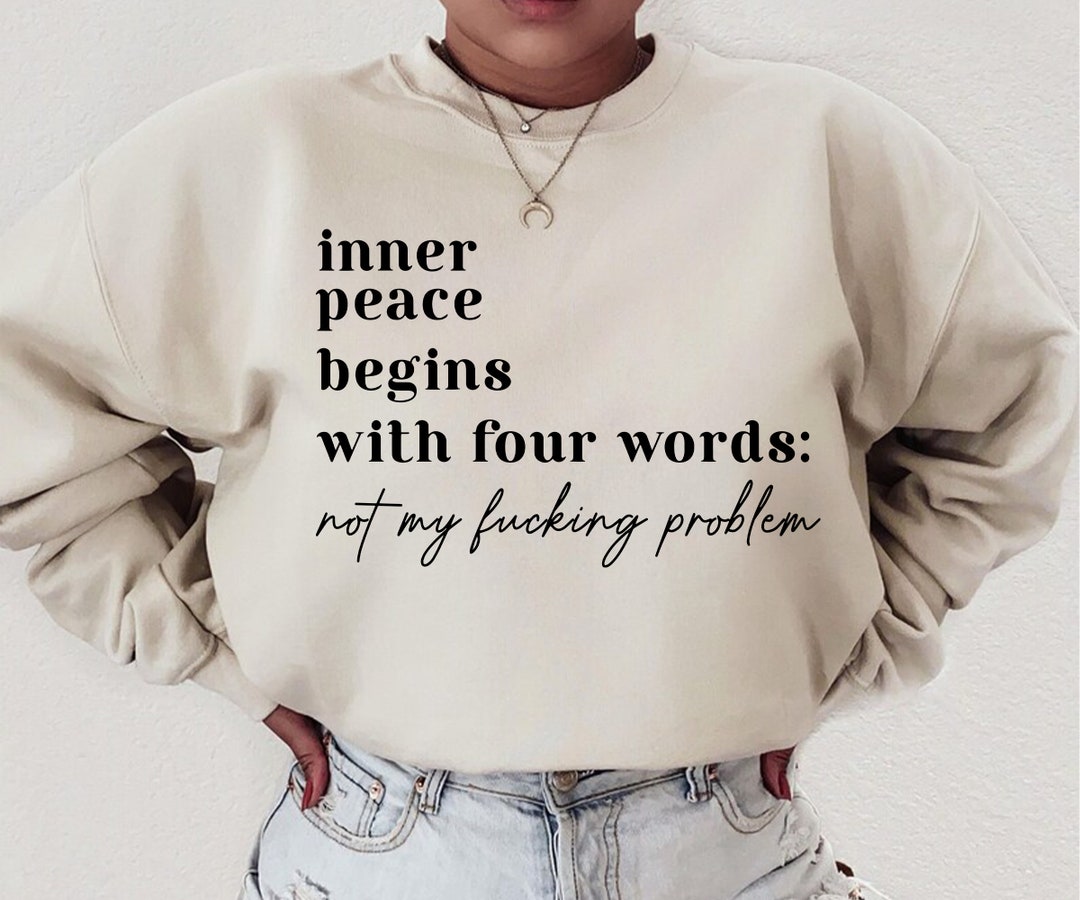 Inner Peace Begins With Four Words SVG PNG, Sarcastic Svg, Snarky Svg ...