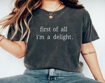 First Of All I'm A Delight, Png Svg Sarcastic Angry Opossum, Funny Humor Shirt Design
