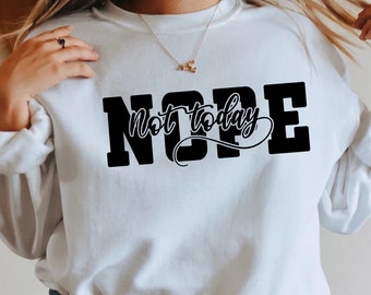 Nope Not Today SVG, Nope Not Today PNG, Wine Glass SvG, Tee Shirt SVG, Instant Download, Cricut Cut Files, Silhouette Cut Files, Print