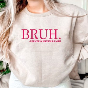 Bruh svg png, Bruh Formerly Known As Mom Funny, mother day, mom, gifts, funny quotes png,birthday or mothers day gift image 8