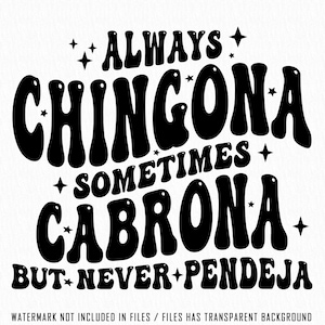 Chingona SVG, Always Chingona Sometimes Cabrona but Never Pendeja svg, Chingona Papel Picado PNG High Resolution Files