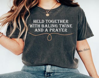Held Together With Baling Twine Png, Baling Twine & Prayer Png ,Rustic Humor Png, Funny Prayer Png