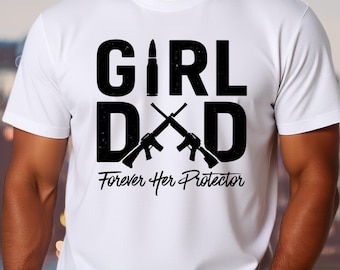 Girl Dad Her Protector Forever Shirt | Funny Girl Dad Gift | Father Daughter Shirt | Protective Dad Tee | Father's Day Gift for Dad