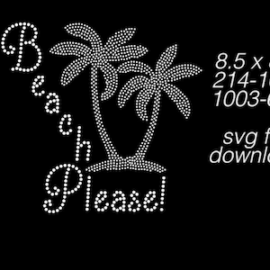 May include: Black graphic with the words "Beach Please!" in a dotted font, accompanied by two dotted palm trees. The image also includes the dimensions 8.5 x 8.5 inches and the text "svg file download".