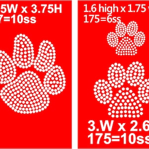 May include: Two paw print designs made with white rhinestones on a red background. The larger paw print is 3.45 inches wide by 3.75 inches high and uses 347 rhinestones. The smaller paw print is 3 inches wide by 2.65 inches high and uses 175 rhinestones.